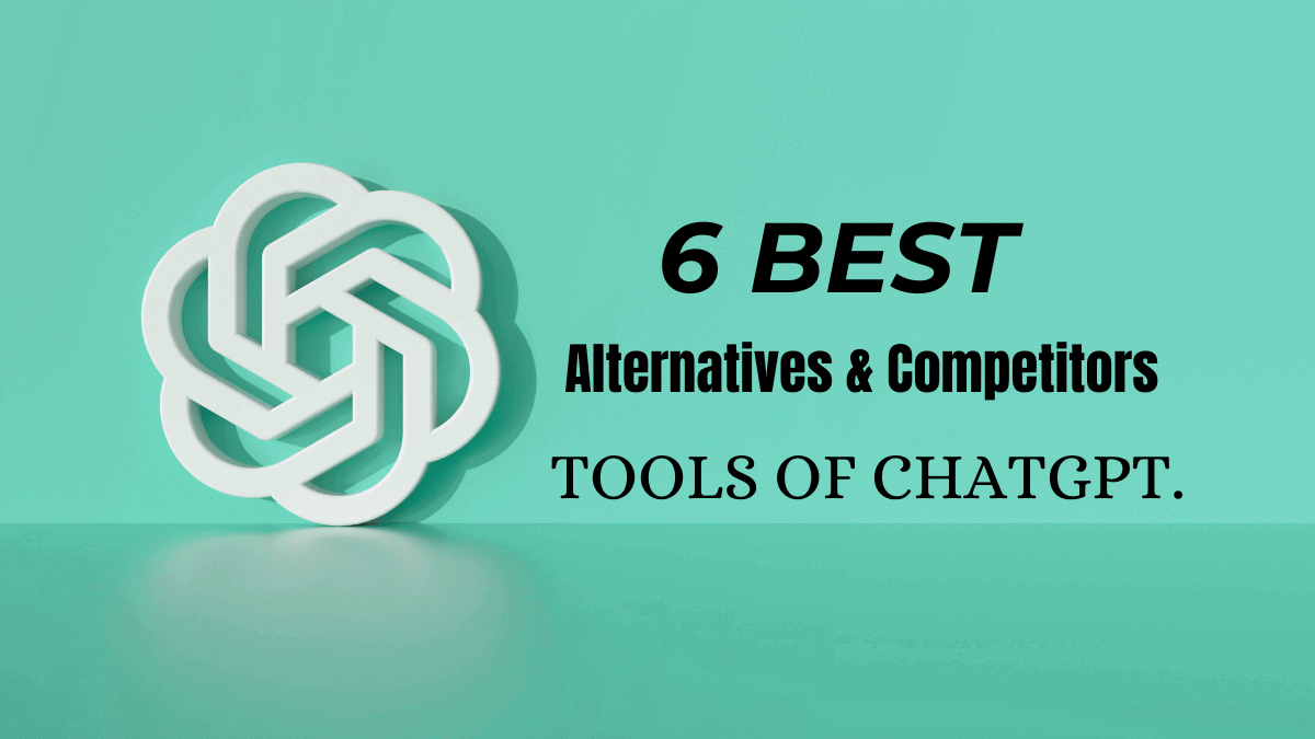 6 Best ChatGPT Alternatives & Competitors.