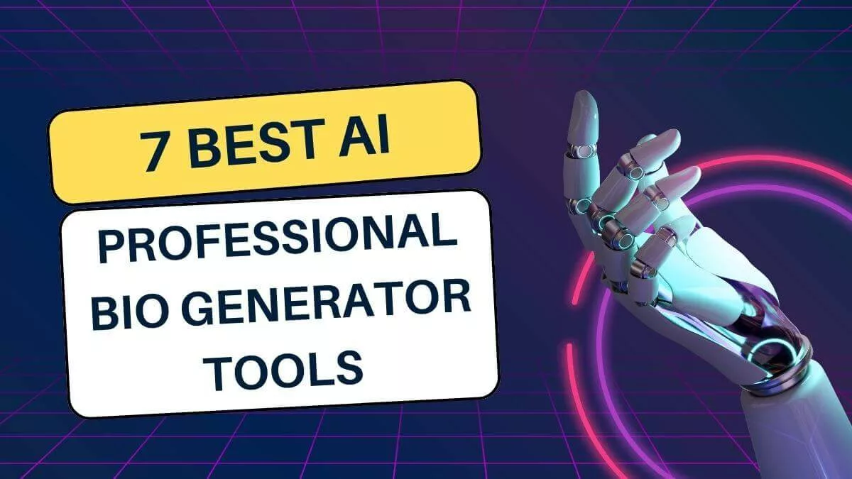 7 Best Professional AI Bio Generator Tools: Your Ultimate Guide